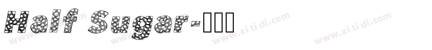 Half Sugar字体转换